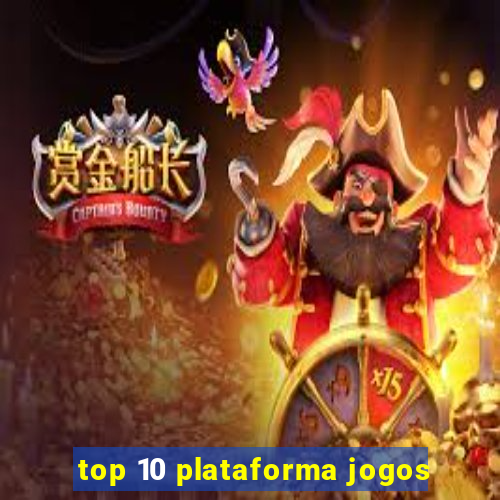 top 10 plataforma jogos